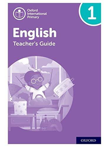 Oxford International Primary English: Teacher's Guide Level 1