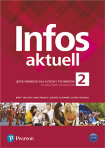 Infos aktuell 2 Język niemiecki Podręcznik + kod (Interaktywny podręcznik i zeszyt ćwiczeń)