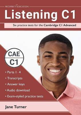 Listening C1 : Six practice tests for the Cambridge C1 Advanced: Answers and audio included