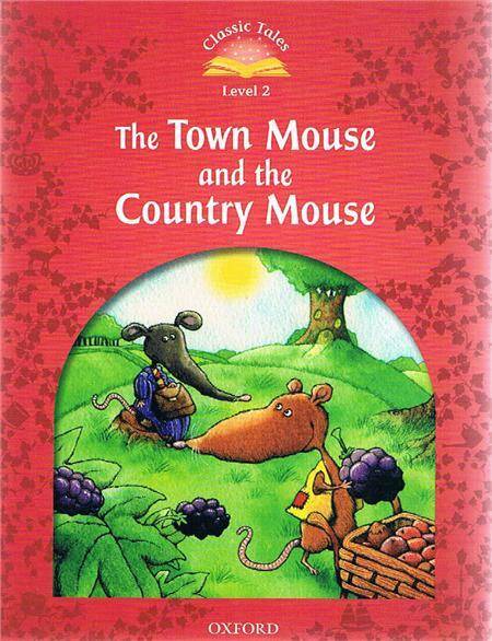 Classic Tales 2E 2 Town Mouse Country Mouse