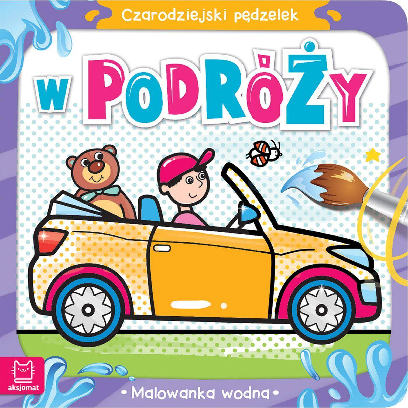 W podróży. Malowanka wodna. Czarodziejski pędzelek