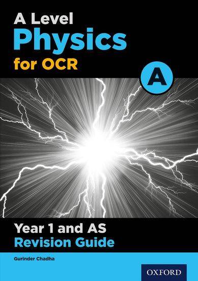 A Level Physics for OCR A: Year 1/AS Revision Guide