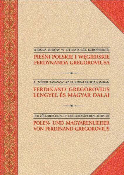 Pieśni polskie i węgierskie Ferdynanda Gregoroviusa