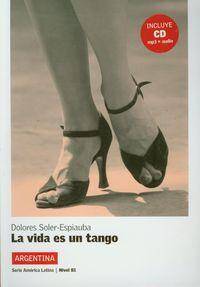 Serie America Latina - La vida es un tango ( Argentina ) Nivel B1 + CD
