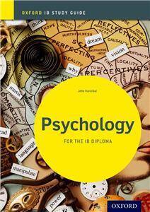 Oxford IB Study Guide:Study Guide: Psychology for the IB Diploma