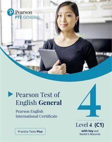 Practice Tests Plus. PTE General  Level 4 (C1) with key and Teacher's Resources