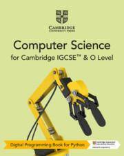 Cambridge IGCSE and O Level Computer Science Second edition Digital Programming Book for Python (2 Years)