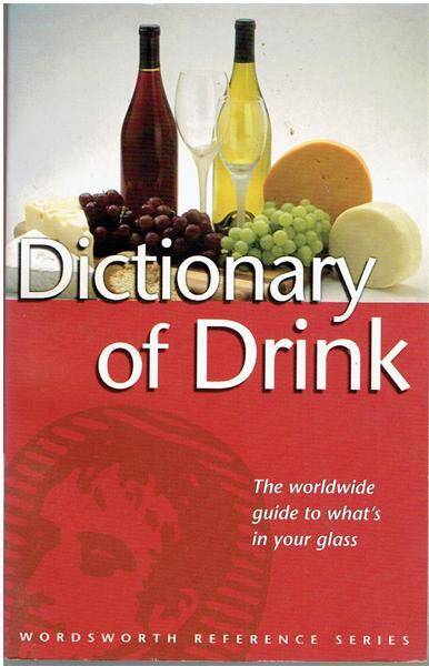 The Wordsworth Dictionary of Drink/Ned Halley