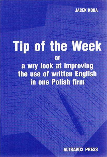 Tip of the Week or a wry look at improving the use of....