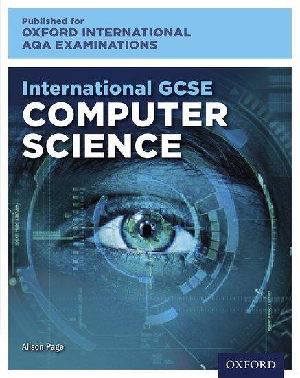 International GCSE Computer Science for Oxford International AQA Examinations: Print Textbook
