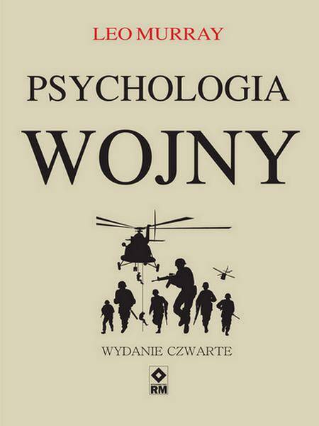 Psychologia wojny. Strach i odwaga na polu bitwy wyd. 2022