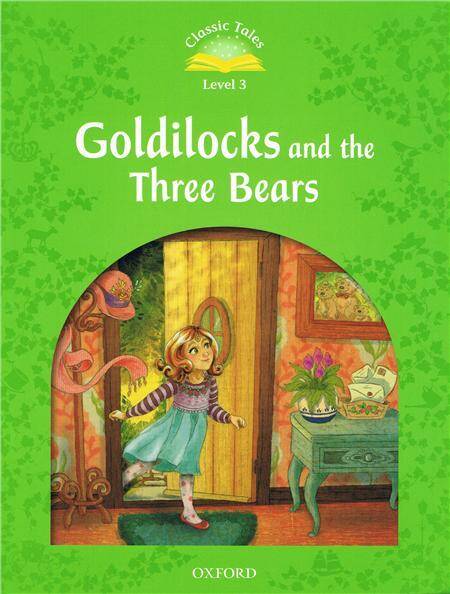 Classic Tales 2E 3 Goldilocks and the Three Bears