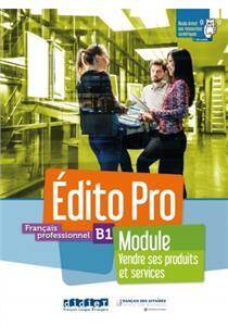 Edito Pro B1 Vendre ses produits et services Podręcznik + ćwiczenia