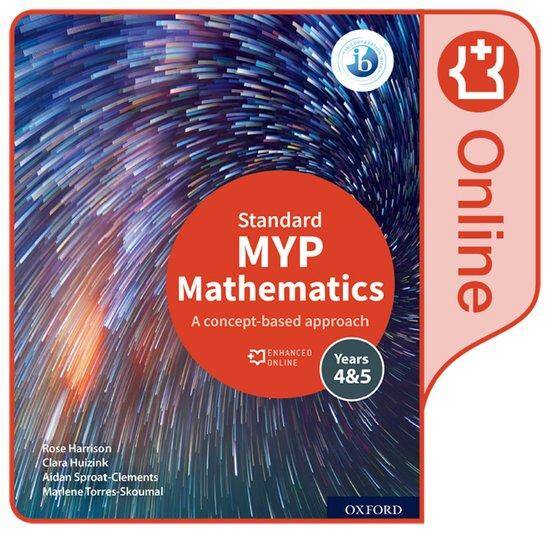 NEW MYP Mathematics 4 & 5 Standard: Enhanced Online Course Book (2020)