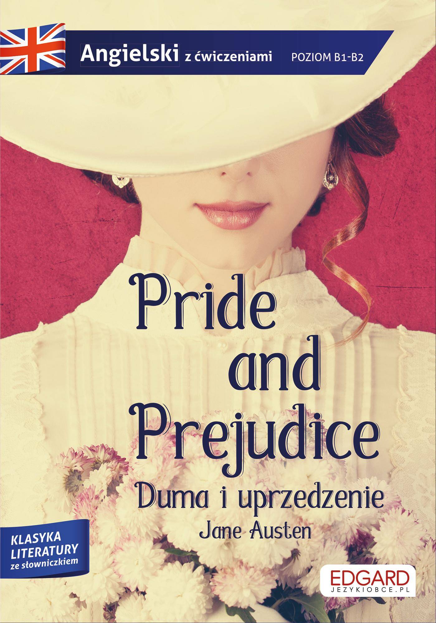 Pride and Prejudice Duma i uprzedzenie Adaptacja klasyki z ćwiczeniami do nauki języka Angielskiego
