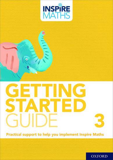 Inspire Maths: Getting Started Guide Year 3