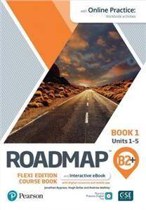 Roadmap B2+. Flexi Edition. Course Book 1 and Interactive eBook with Online Practice Access