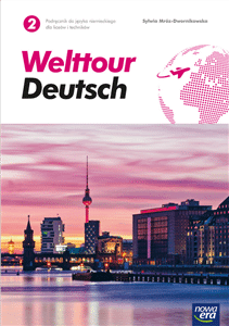Welttour Deutsch 2 Podręcznik do języka niemieckiego Poziom A2 Nowa Podstawa Programowa 2019 (PP)