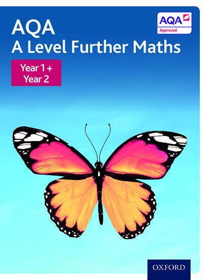 AQA A Level Further Maths: Year 1 & 2 Combined Further Maths Student Book