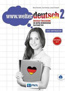 www.weiter deutsch 2. Materiały ćwiczeniowe do języka niemieckiego dla klasy 8. Kurs kontynuacyjny