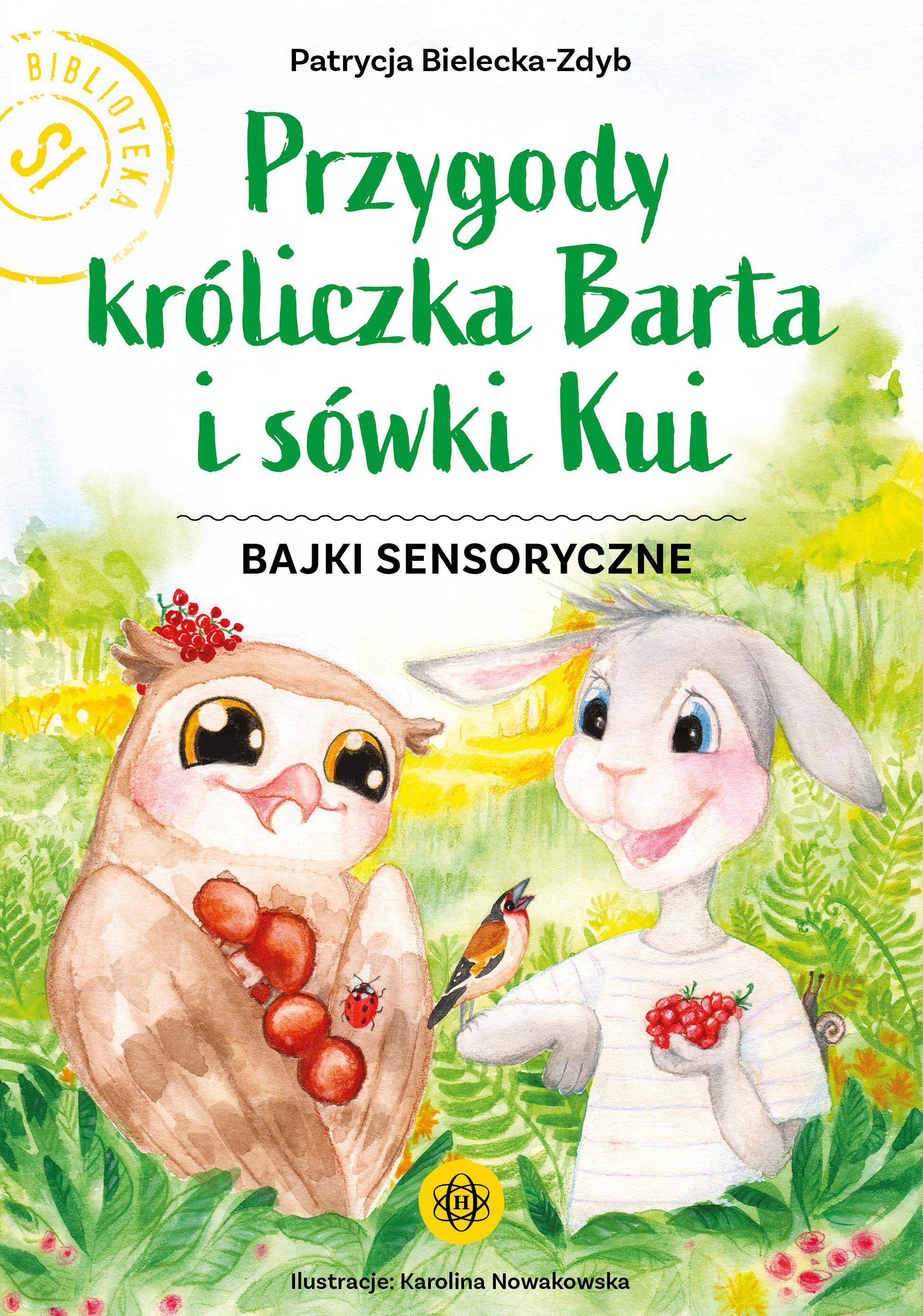 Przygody króliczka Barta i sówki Kui Bajki sensoryczne