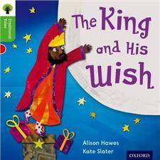 Oxford Reading Tree Traditional Tales: Stage 2: The King and His Wish