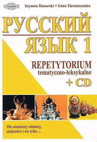 Russkij jazyk 1. Repetytorium tematyczno - leksykalne z płytą CD
