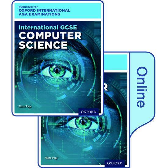 International GCSE Computer Science for Oxford International AQA Examinations: Print & Online Textbook Pack