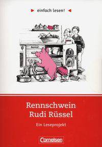 Einfach lesen! Rennschwein Rudi Russel