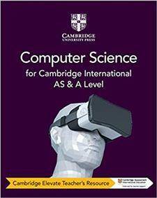 Cambridge International AS & A Level Computer Science Cambridge Elevate Teacher's Resource