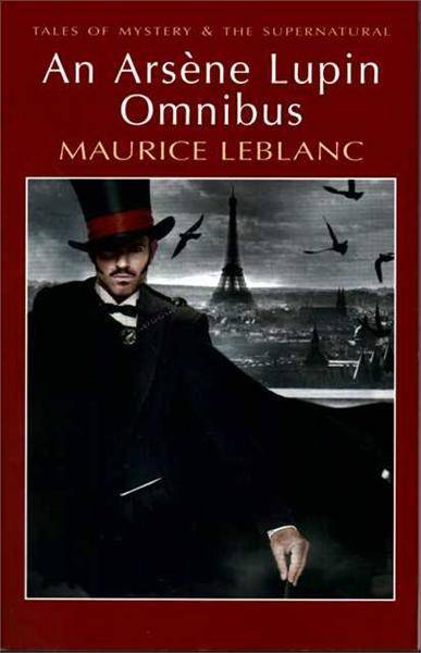 An Arsene Lupin Omnibus/Maurice Leblanc