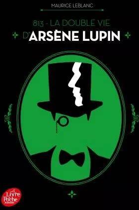 813 - La double vie d'Arsene Lupin