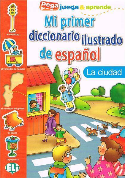 Mi primer diccionario ilustrado de espanol - La ciudad