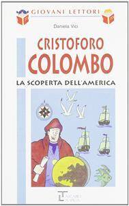 Cristoforo Colombo. La scoperta dell'America