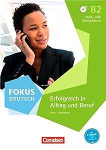 Fokus Deutsch B2 – Erfolgreich in Alltag und Beruf Kurs- und Übungsbuch inkl. E-Book und PagePlayer-App (Zdjęcie 1)