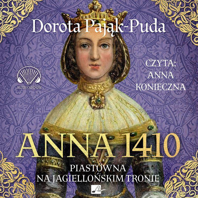 CD MP3 Anna 1410. Piastówna na jagiellońskim tronie