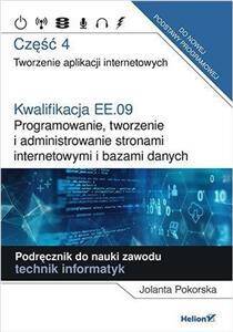 Kwalifikacja EE.09. Programowanie, tworzenie i administrowanie stronami internetowymi i bazami danyc