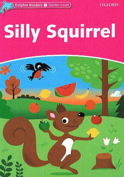 Dolphin Readers Starter Silly Squirrel