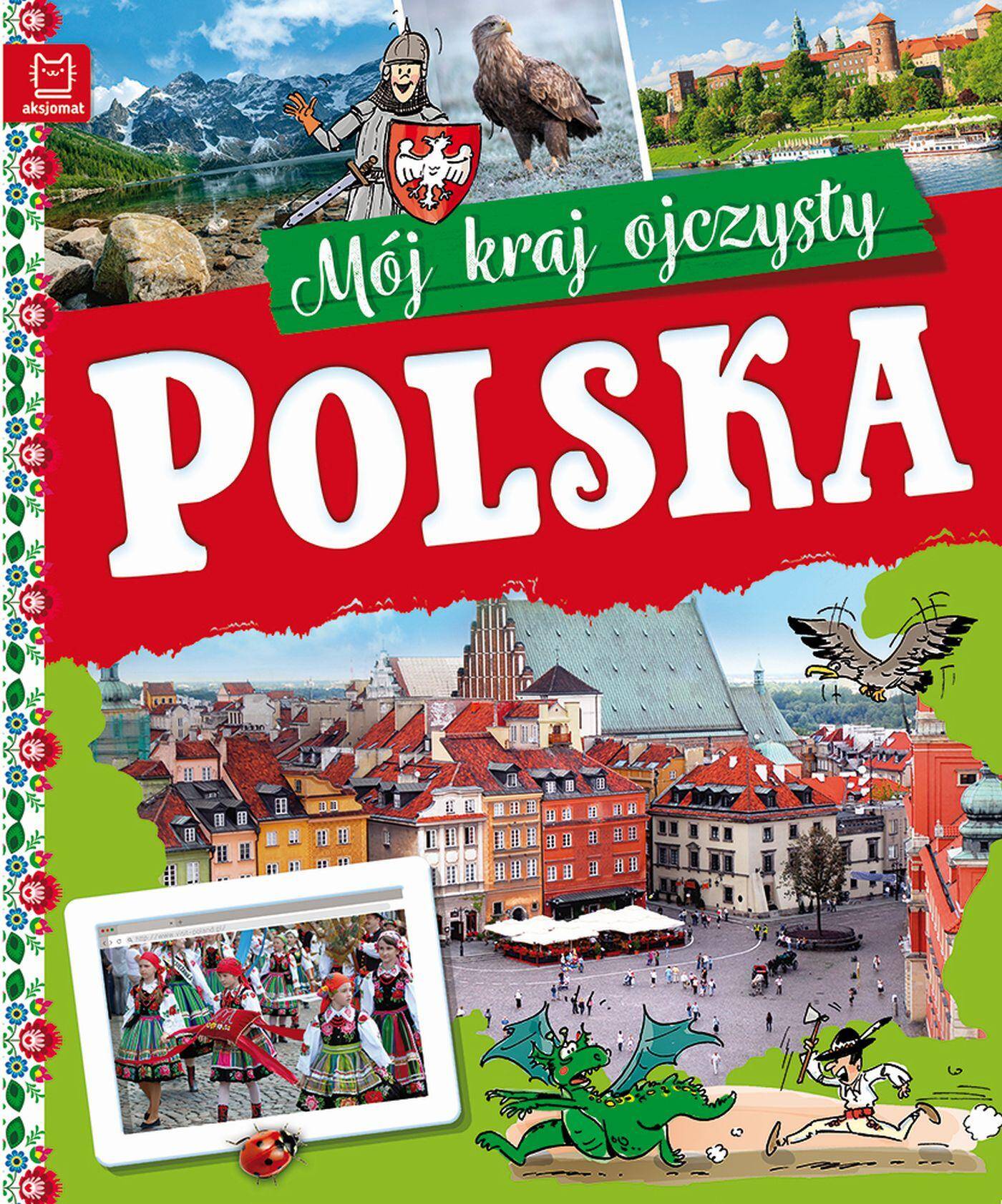 Polska. Mój kraj ojczysty