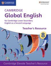 Cambridge Global English Stage 8 Cambridge Elevate Teacher's Resource