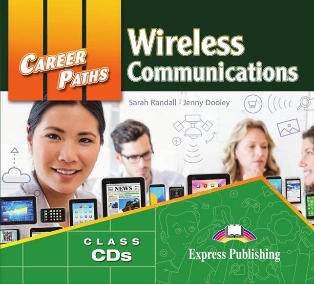 Career Paths Wireless Communications. Class Audio CDs