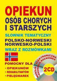 Opiekun osób chorych i starszych. Słownik polsko-norweski norwesko-polski + 2CD (Zdjęcie 1)