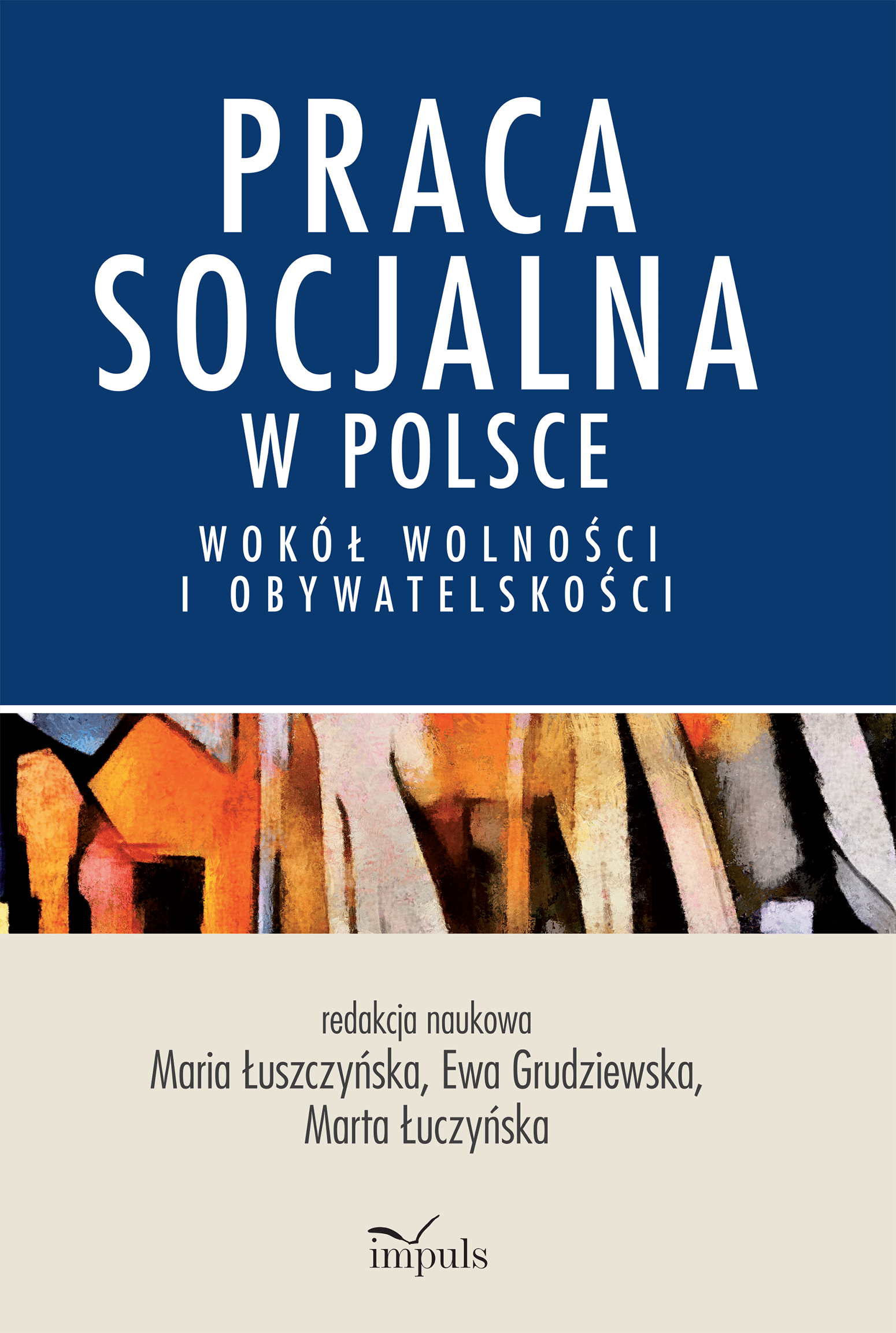 Praca socjalna w Polsce Wokół wolności i obywatelskości