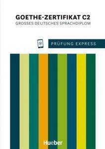 Prufung Express – Goethe-Zertifikat C2