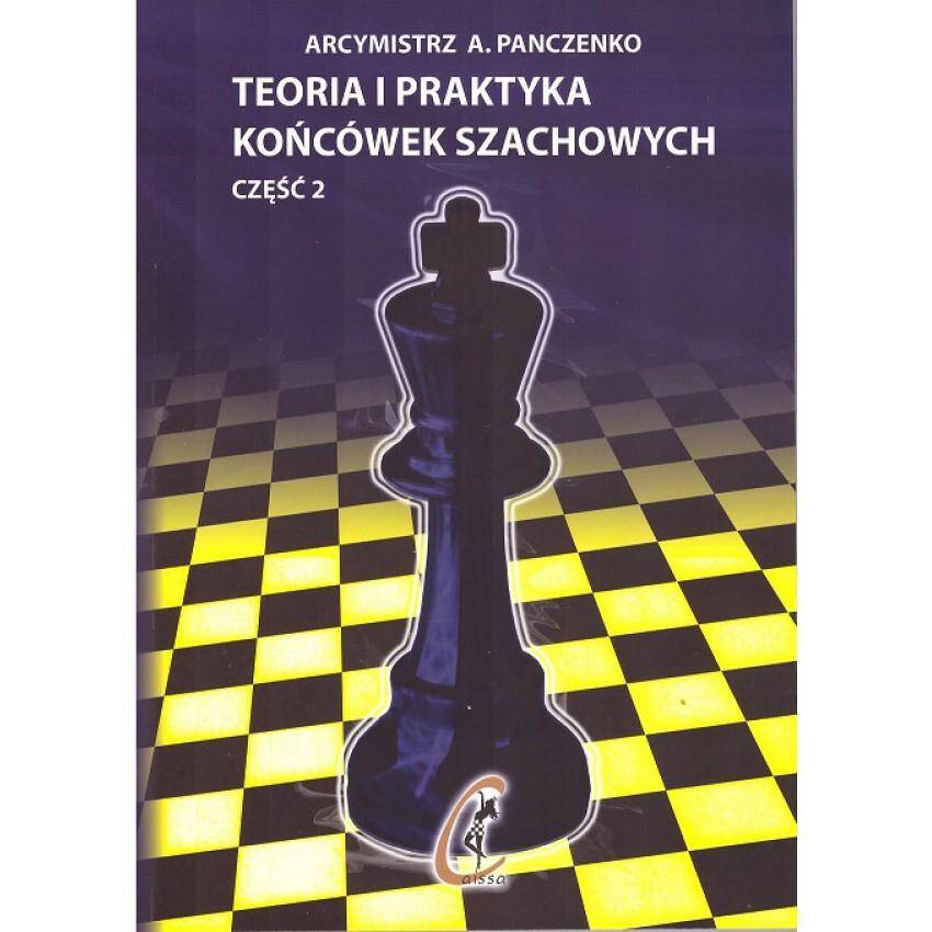 Teoria i praktyka końcówek szachowych. Część 2 wyd. 2