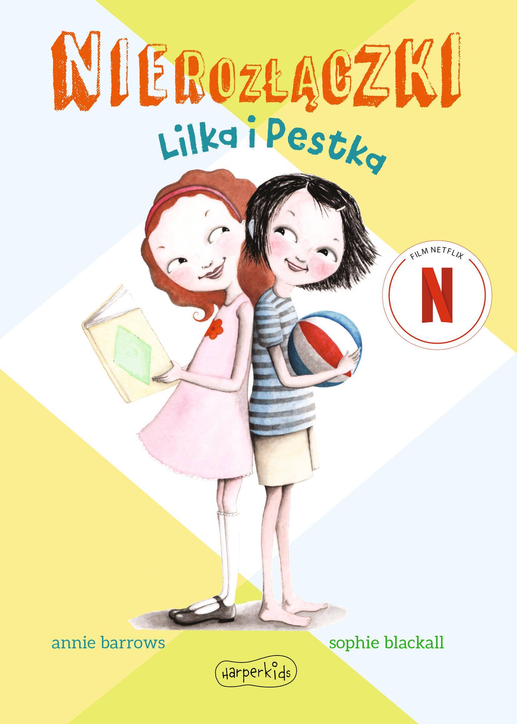 Lilka i Pestka. Nierozłączki