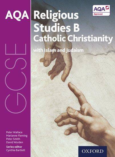 AQA GCSE Religious Studies B: Catholic Christianity Student Book