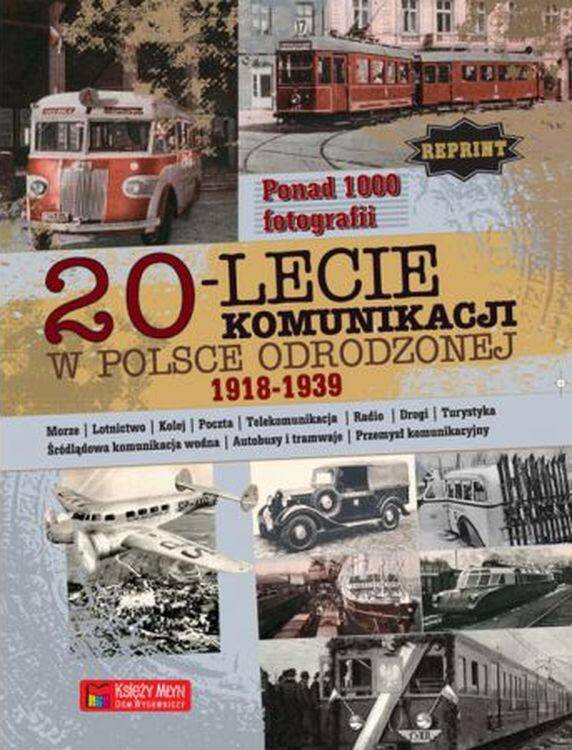 20-lecie komunikacji w Odrodzonej Polsce (1918-1939). Reprint