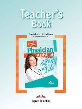 Career Paths Physician Assistant. Teacher's Book