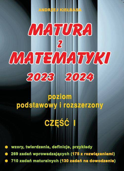 Matura z Matematyki cz.1 2023-2024  Z.P+R Kiełbasa